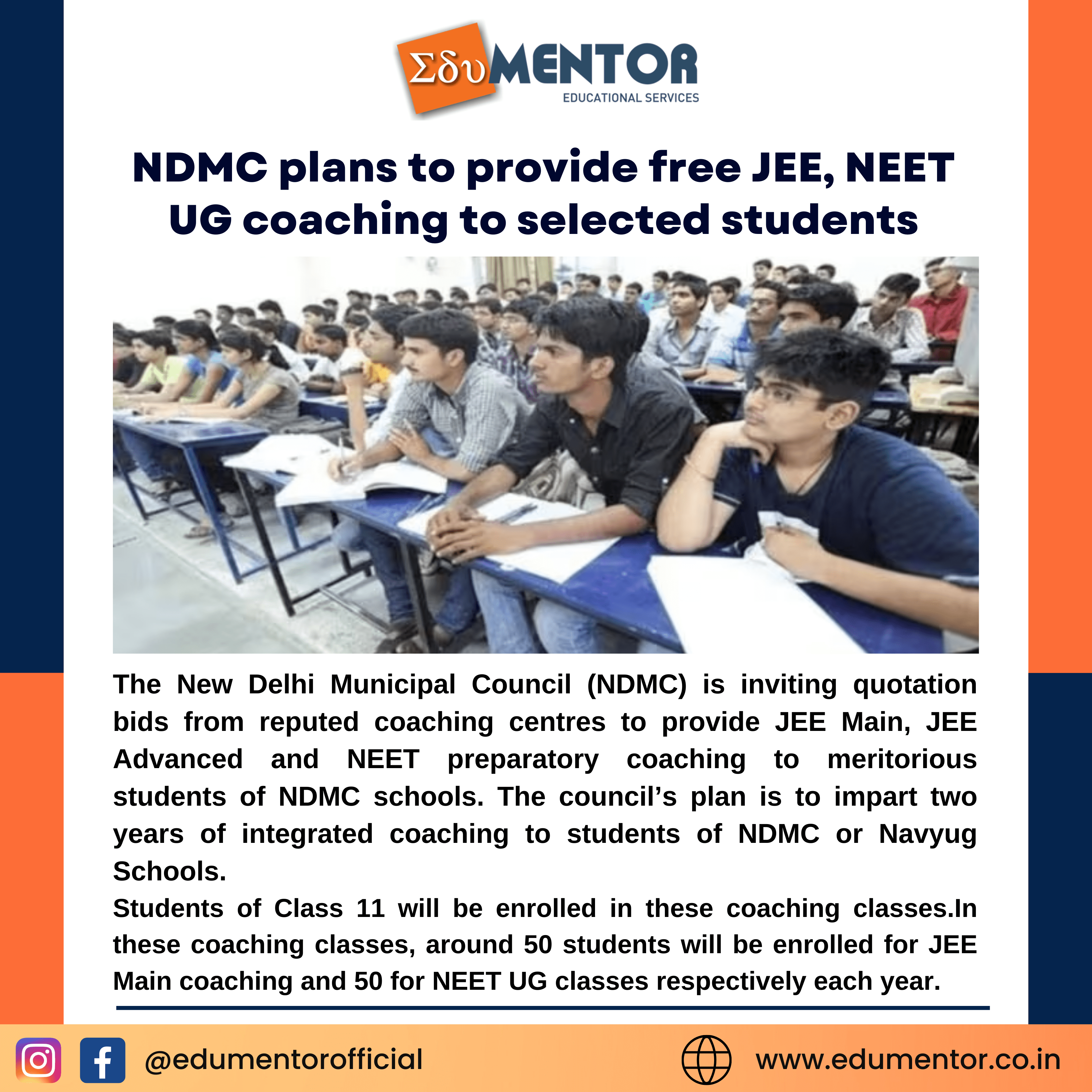 The NDMC intends to offer complimentary coaching for JEE and NEET UG to eligible students.