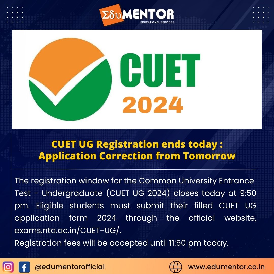 CUET UG Registration ends today : Application Correction from Tomorrow