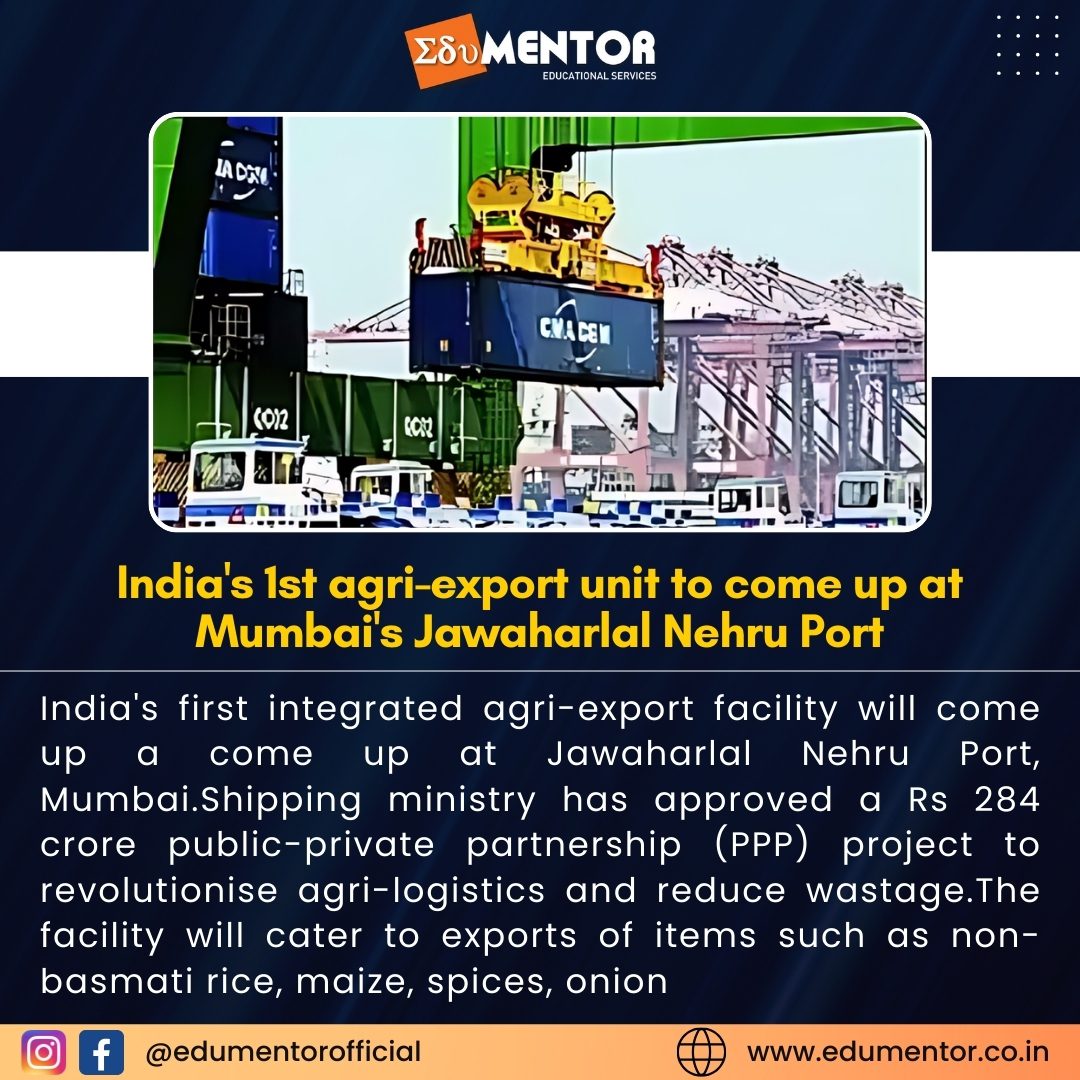 India’s 1st agri-export unit to come up at Mumbai’s Jawaharlal Nehru Port