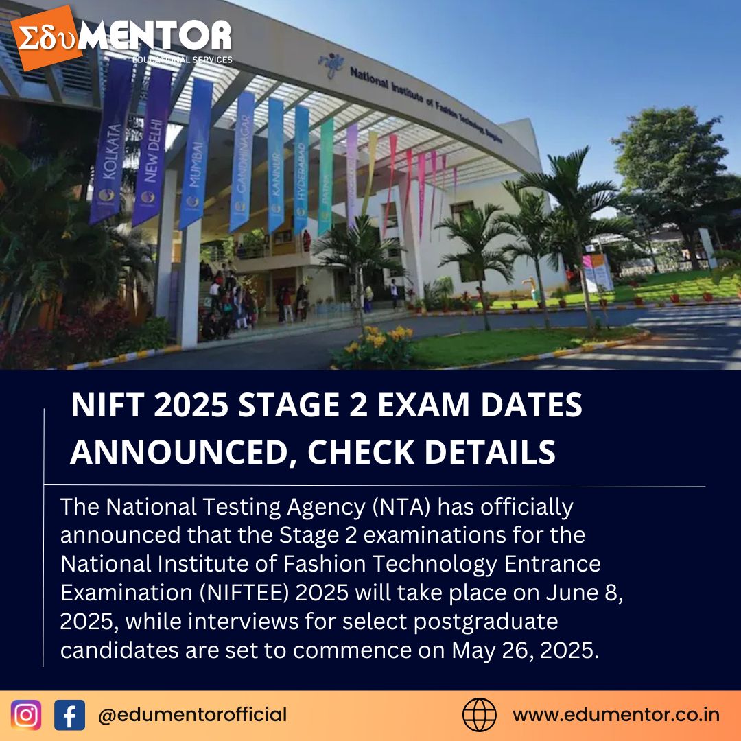 NIFT 2025 Stage 2 Exam Dates Announced, Check Details